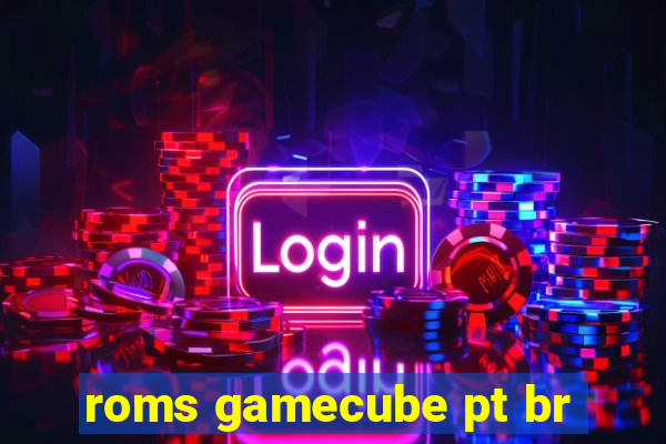 roms gamecube pt br